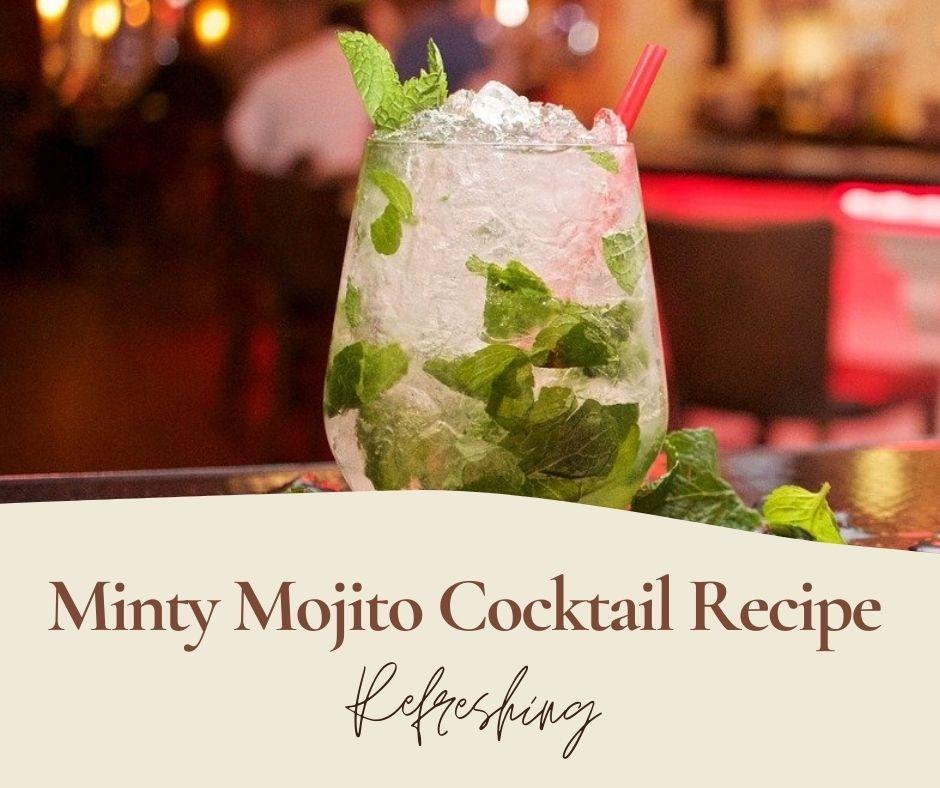 Minty Mojito Cocktail Recipe